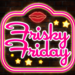 ** FRISKY FRIDAY ** 27th September @ CLUB PLAY BLACKPOOL ** FREE FOR LADIES and FREE PIZZA and PASTA **