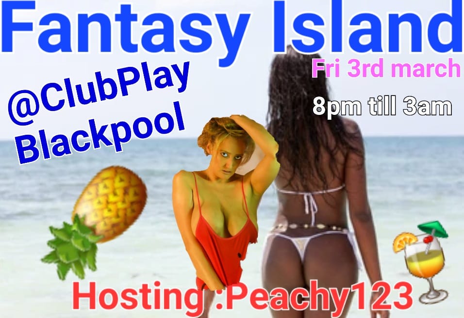 Fantasy Island - Friday 3rd March - Club Play - 8pm till 3am