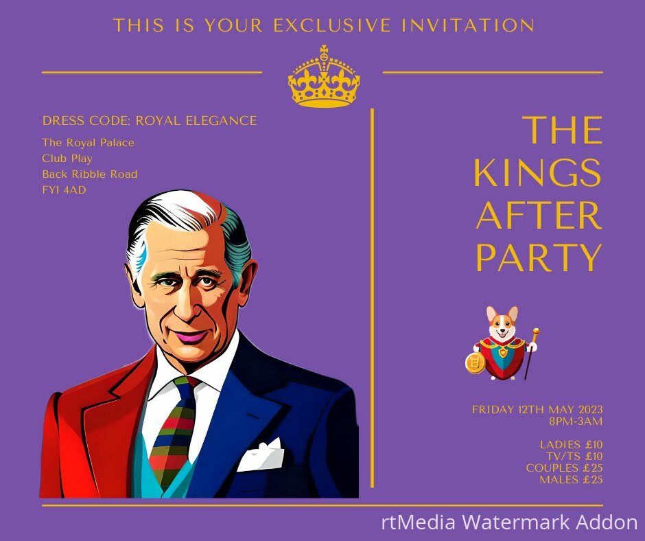 *** The King's After Party *** 12th May 2023 @ Club Play Single ladies FREE