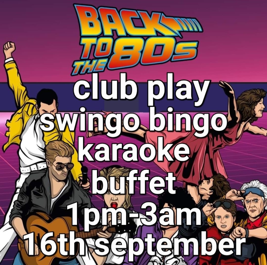 CLUB PLAY retro 80's , games, singing swinging bingo, karaoke, buffet 16th September 1pm till 3am