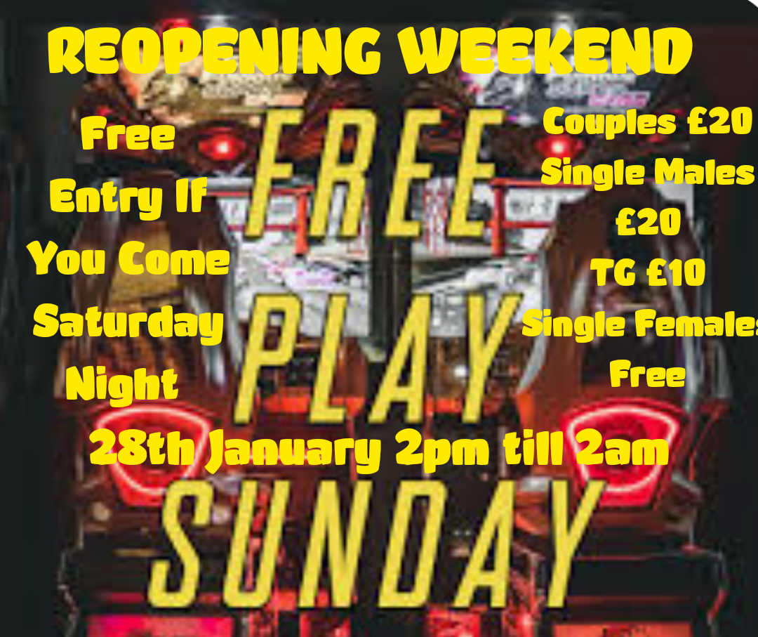 CHILL N PLAY SUNDAY 28th JAN 2024 @ CLUB PLAY 2PM-2AM *** REOPENING FREE ENTRY OFFER **
