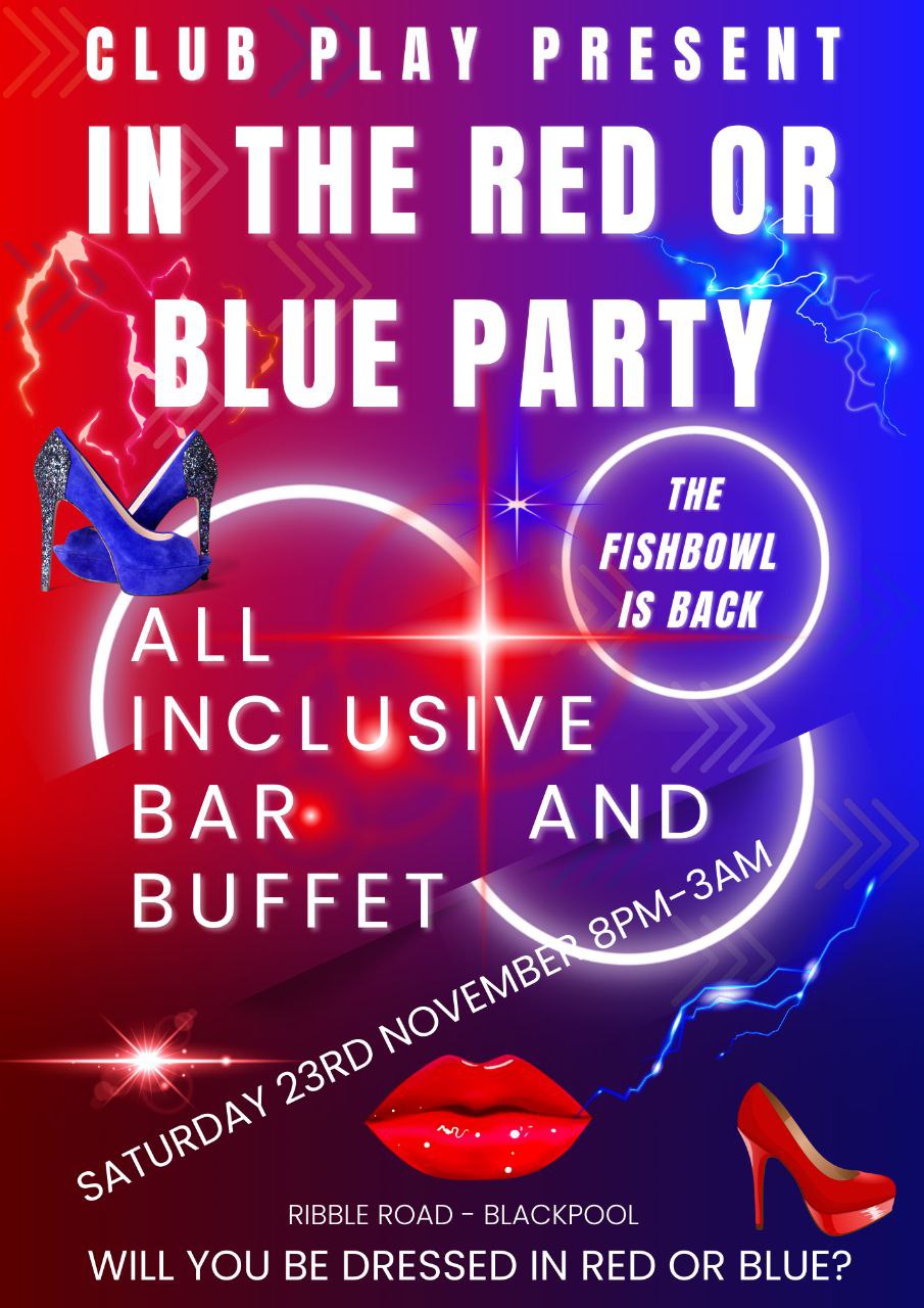 💋💙 IN THE RED OR BLUE PARTY 💙💋 Club Play Sat 23rd NOV FREE BAR/BOOZE BUFFET GAMES