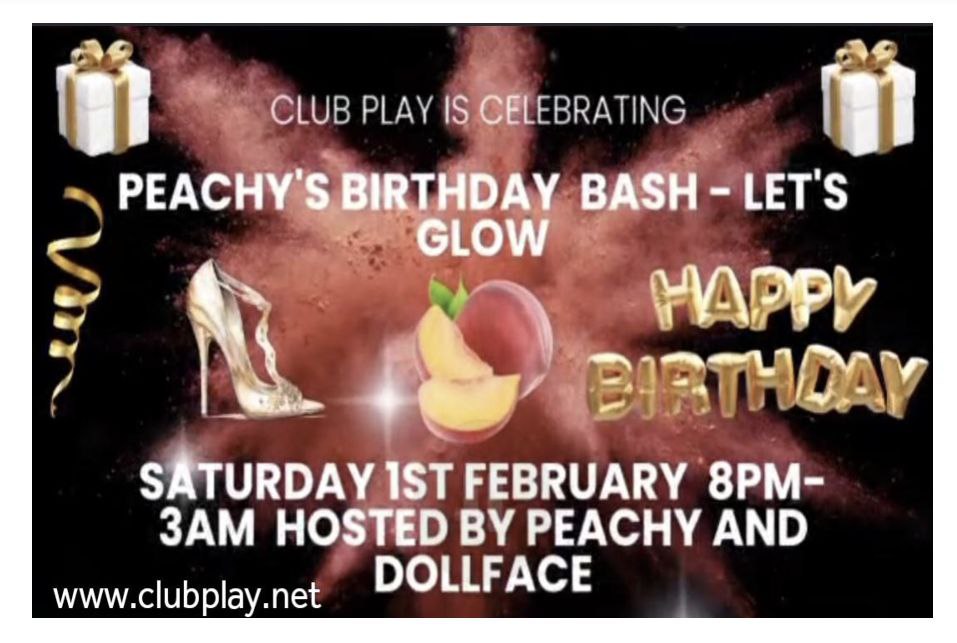 🍑 PEACHYS BIRTHDAY PARTY 🍑 SAT 1ST FEB 2025 🍑 CLUB PLAY 🍑 8PM TILL LATE 🍑 ALL INCLUSIVE FREE BAR!