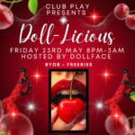 Club Play Presents Doll πLicious Friday 23rd May 8PM-3AM