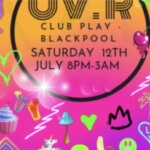 🩵💖💛Club Play Presents UV.R Saturday 12th July 🩵💖💛 - 12/07/2025 | 08:00