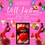 Friday 26th September- Doll💋Licious hosted by DollFace 8pm-3am @Club Play