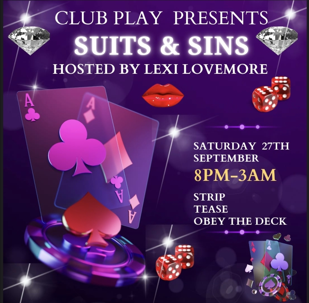 Saturday 27th September Suits & Sins 8pm-3am Hosted by Lexi Lovemore