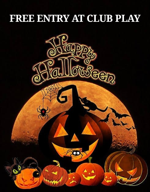 π HALLOWEEN FREAKY FREE PLAY FRIDAY 31st OCT @ CLUB PLAY - FREE ENTRY - LICENSED BAR π