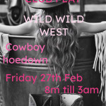 WILD WEST HOEDOWN @Club Play FRI 27TH FEB