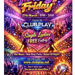 ** FRISKY FRIDAY ** FRI 27TH MARCH @ CLUB PLAY BLACKPOOL ** FREE FOR LADIES