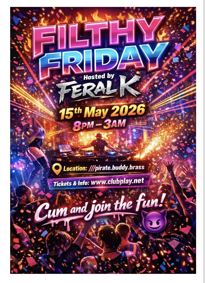 Fri 15th May - Filthy Friday - Club Play - 8pm till 3am