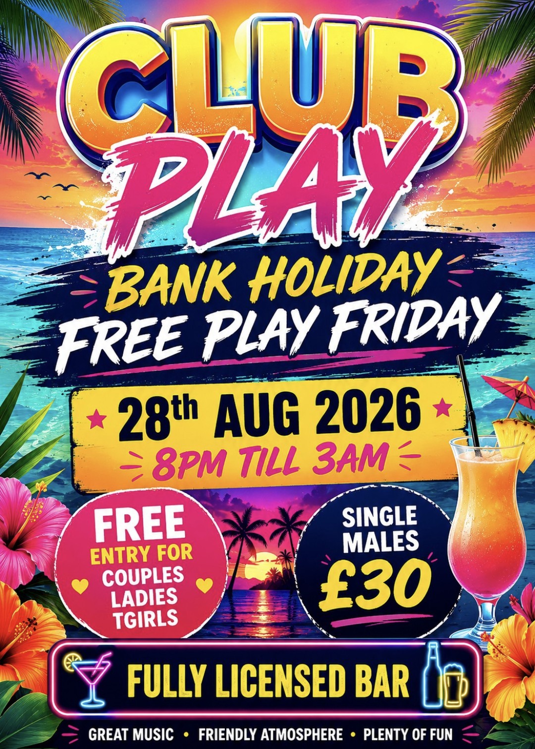 🎊CLUB PLAY BANK HOLIDAY FREE PLAY FRI🎊 28th AUG 8PM till 3AM 🆓FREE ENTRY 👫COUPLES 💃LADIES TGIRLS 🍹FULLY LICENSED BAR